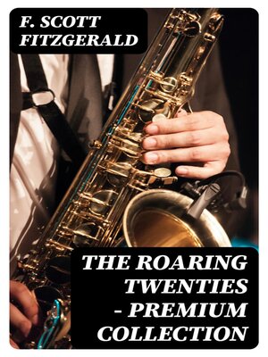 cover image of The Roaring Twenties--Premium Collection